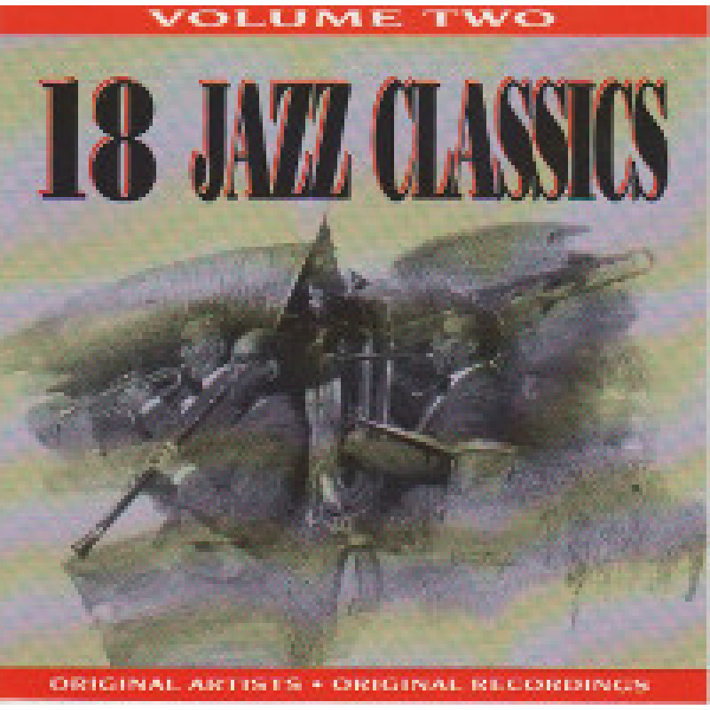 Various – 18 Jazz Classics Volume Two Various – 18 Jazz Classics Volume Two
